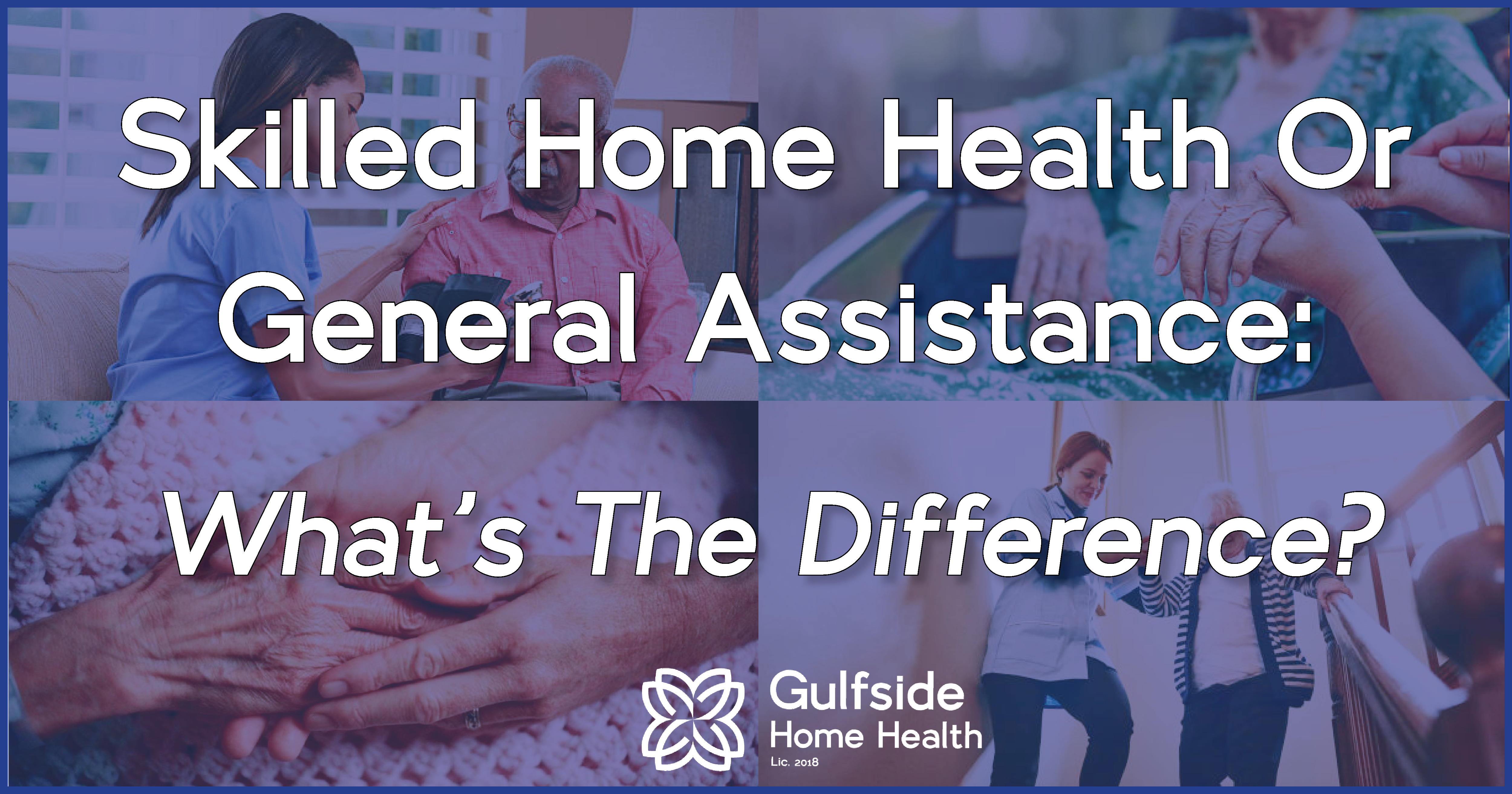 Blog Graphic - Skilled Home Health Or General Assistance 